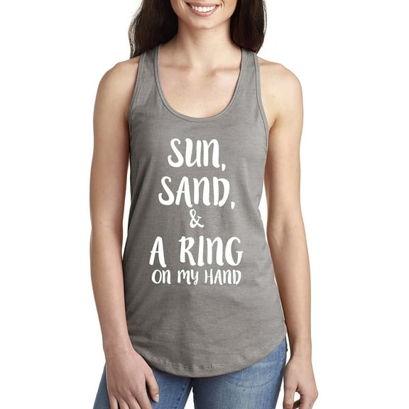 Sun, sand and a Ring on my hand Racerback Tank