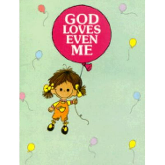Pre-Owned God Loves Even Me (Happy Day Books) (Paperback) 0784702543 9780784702543