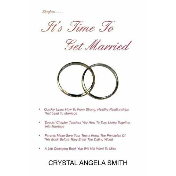 It?s Time to Get Married! : Just Think, You Don?t Have to Be Alone Unless You Choose To!