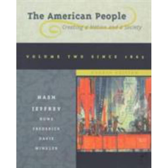 Pre-Owned The American People: Creating a Nation and a Society : Since 1865 (Paperback) 0673985776 9780673985774