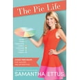 thumbnail image 2 of The Pie Life: A Guilt-Free Recipe for Success and Satisfaction, (Hardcover), 2 of 2