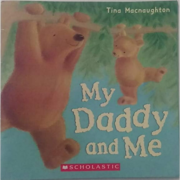 My Daddy and Me (Paperback) by Tina Macnaughton