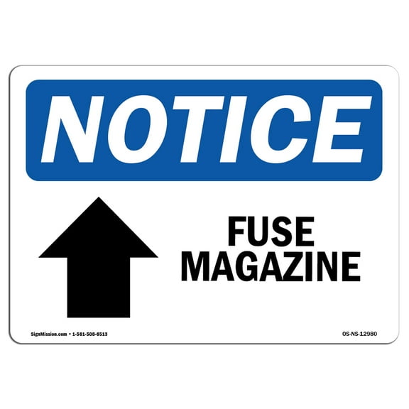 OSHA Notice Sign - Fuse Magazine [Up Arrow] Sign With Symbol | Decal | Protect Your Business, Construction Site |  Made in the USA