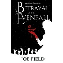 Betrayal of the Evenfall, (Paperback)