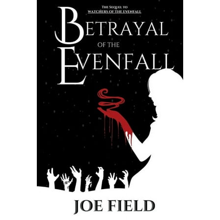 Betrayal of the Evenfall, (Paperback)