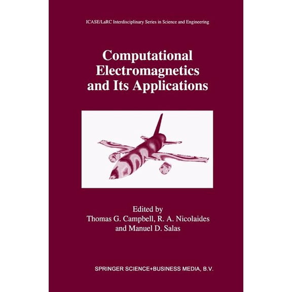 Icase Larc Interdisciplinary Science and Computational Electromagnetics and Its Applications, Book 5, (Paperback)