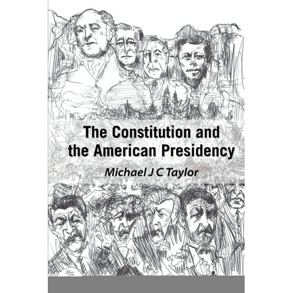 The Constitution and the American Presidency, (Hardcover)