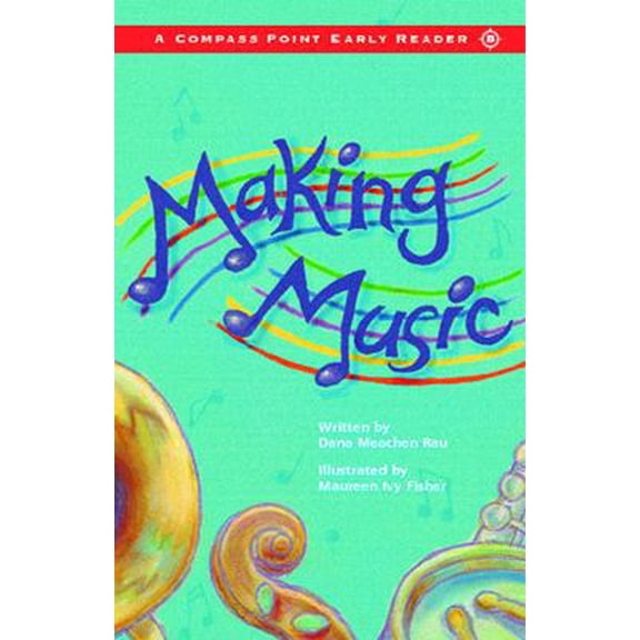Pre-Owned Making Music: Level B (Compass Point Early Reader) (Unknown) 0756501180 9780756501181