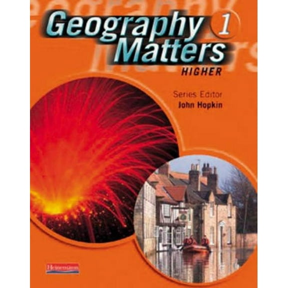 Geography Matters 1 Higher Pupil Book - Paperback