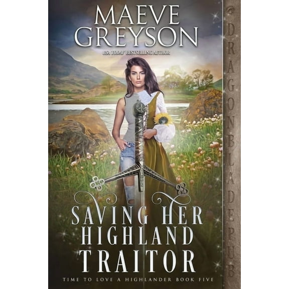 Time to Love a Highlander Saving Her Highland Traitor, Book 5, (Paperback)