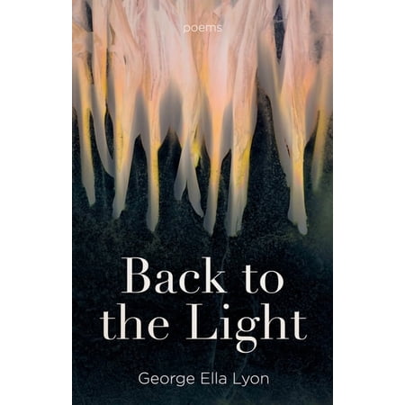 Back to the Light: Poems (Hardcover)