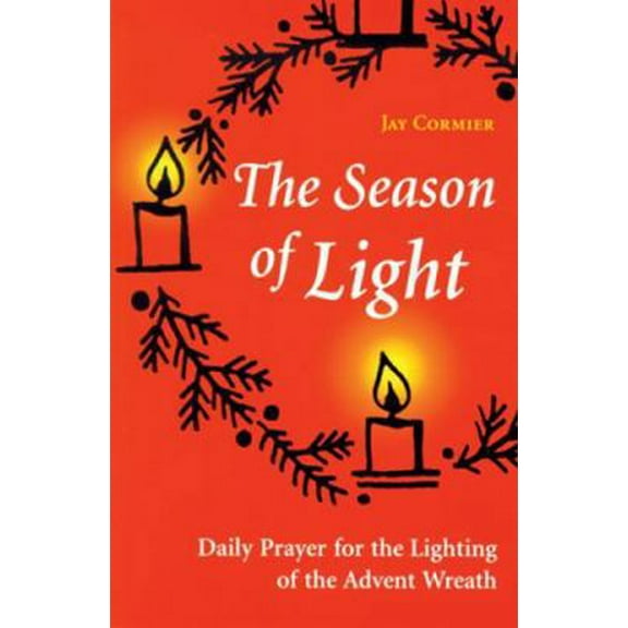 Pre-Owned The Season of Light: Daily Prayer for the Lighting of the Advent Wreath (Paperback) 0814624685 9780814624685