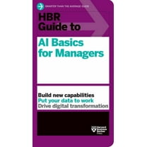 HBR Guide HBR Guide to AI Basics for Managers, (Paperback) - Walmart ...