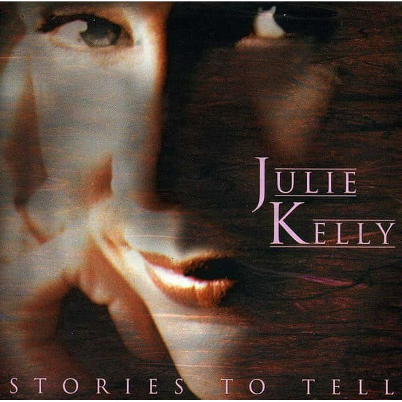 Julie Kelly - Stories to Tell - Music & Performance - CD