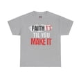 thumbnail image 2 of DJH Apparel | Faith It Til You Make It Christian Unisex Heavy Cotton Tee, 2 of 8