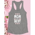thumbnail image 3 of Mom You Are The Best Racerback Tank Women -Image by Shutterstock, Female x-Large, 3 of 4