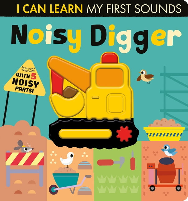 I Can Learn: Noisy Digger (Board book)