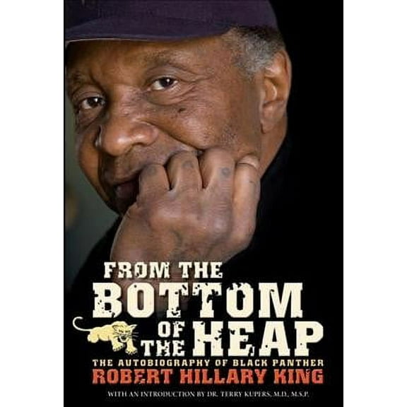PM Press: From the Bottom of the Heap : The Autobiography of Black Panther Robert Hillary King (Hardcover)