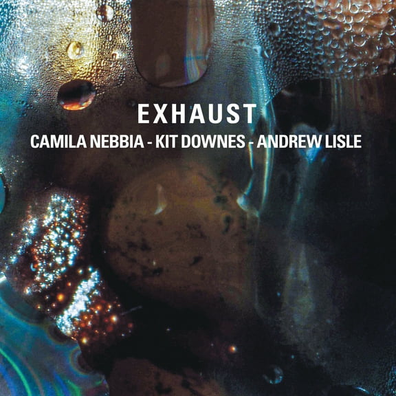Nebbia,Camila - Exhaust - Music & Performance - CD