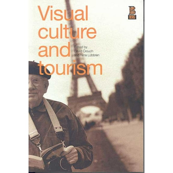 Visual Culture and Tourism, (Hardcover)