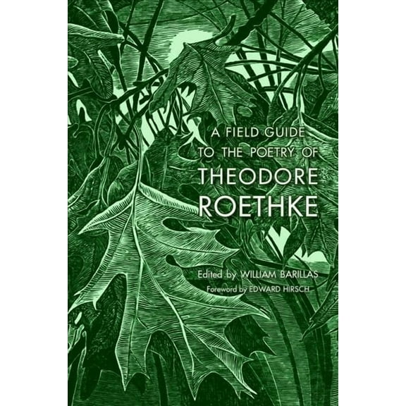 A Field Guide to the Poetry of Theodore Roethke (Paperback)