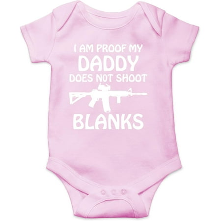 

I Am Proof My Daddy Does Not Shoot Blanks Baby Bodysuit Funny Cute Newborn Infant Clothes
