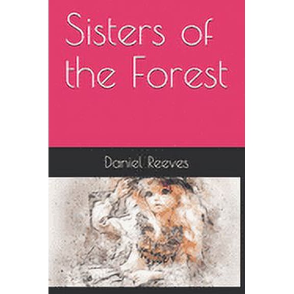 Sisters of the Forest, (Paperback)