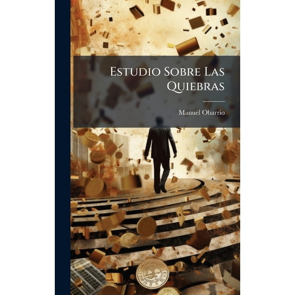 Estudio Sobre Las Quiebras, (Hardcover)