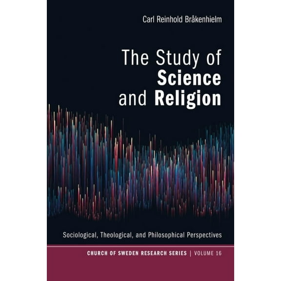 Church of Sweden Research: The Study of Science and Religion (Paperback)