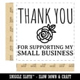 thumbnail image 2 of Thank You for Supporting My Small Business Sweet Rose Self-Inking Rubber Stamp Ink Stamper - Blue Ink - Large 1-1/2 Inch, 2 of 7