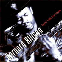 Bernard Allison - Born With The Blues - Music & Performance - CD