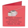 thumbnail image 2 of Quan Jewelry Coffee Cup Necklace, Words Cannot Espresso How Much You Bean To Me, Funny Pun Birthday Greeting Card, Adjustable Stainless Steel Chain from 16 to 18 inches, 2 of 4