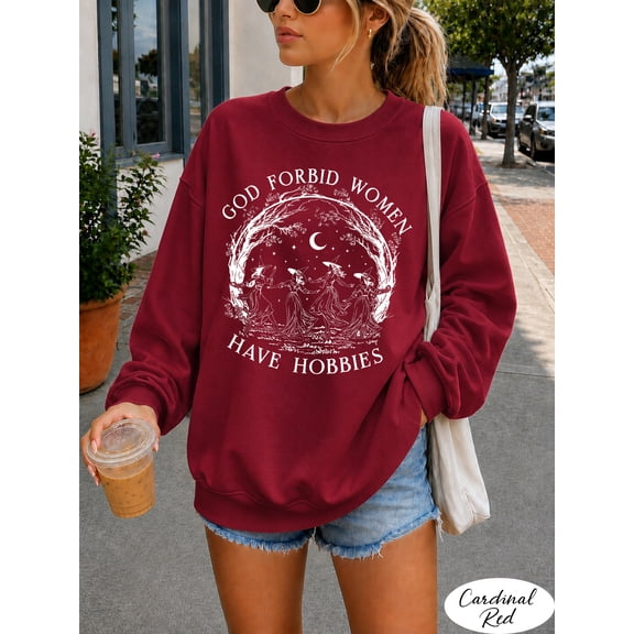 God Forbid Women Have Hobbies Sweatshirt, Halloween Witch Crewneck, Feminist Witchy Cottagecore Gift, Salem 1692 Spooky Season