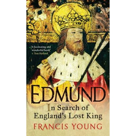 Edmund: In Search of England's Lost King (Hardcover)