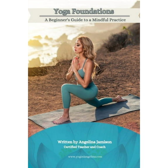 Yoga Foundations (A Beginner's Guide to a Mindful Practice), (Paperback)