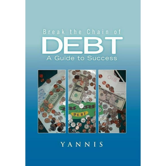 Break the Chain of Debt, (Hardcover)