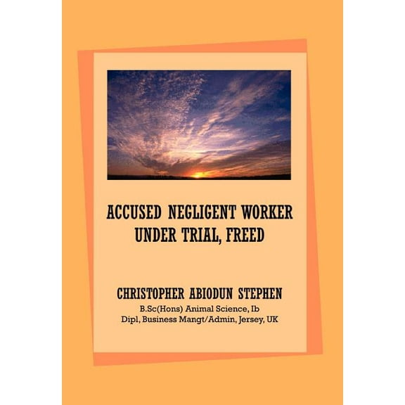 Accused Negligent Worker Under Trial, Freed (Hardcover)