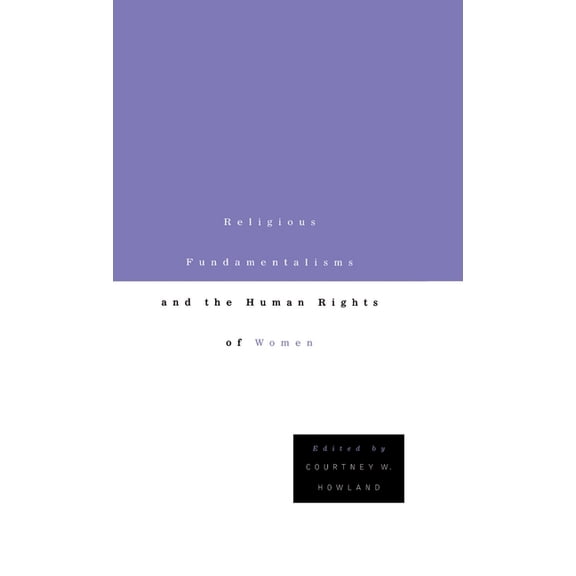 Religious Fundamentalisms and the Human Rights of Women, (Hardcover)