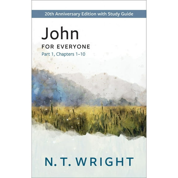 New Testament for Everyone: John for Everyone, Part 1: 20th Anniversary Edition with Study Guide, Chapters 1-10 (Paperback)