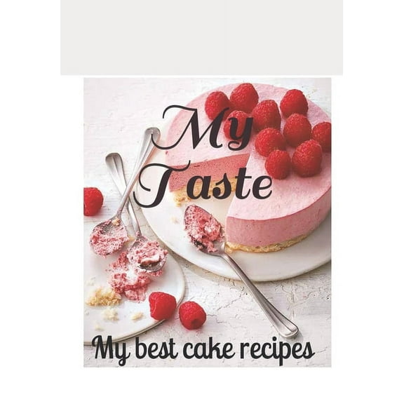 My Taste: my best cake recipes (Paperback)