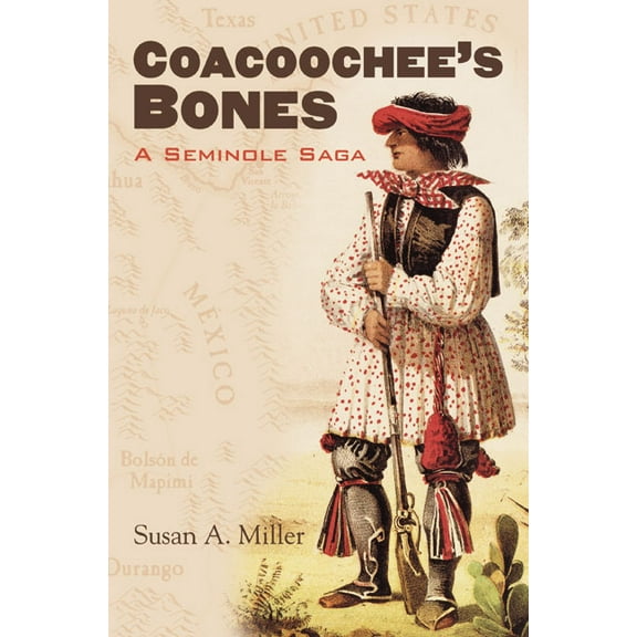 Coacoochee's Bones: A Seminole Saga, (Hardcover)