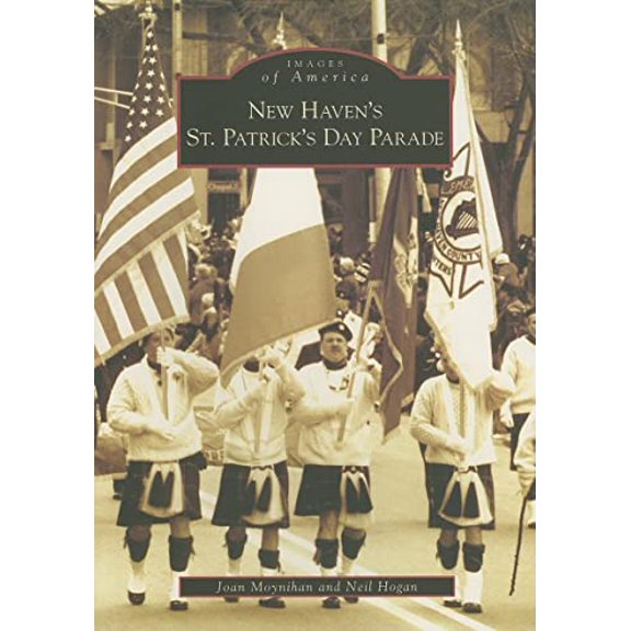 Pre-Owned New Haven's St. Patrick's Day Parade (Paperback) 0738544825 9780738544823