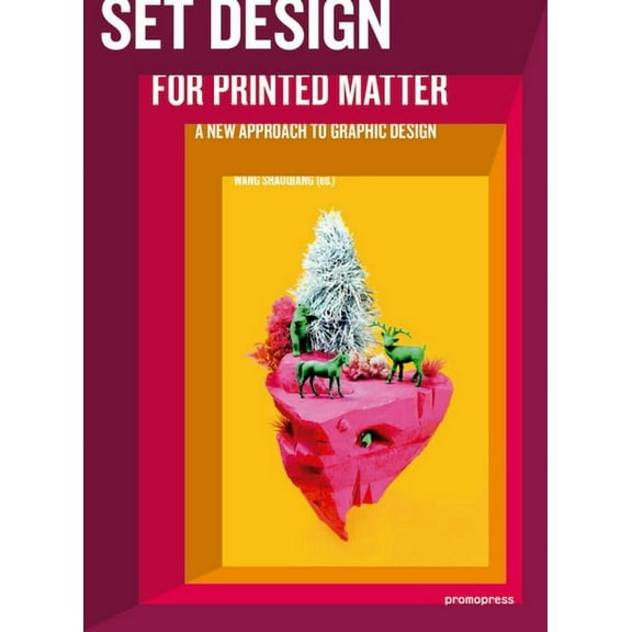 Set Design for Printed Matter : A New Approach to Graphic Design