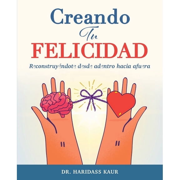 Creando Tu Felicidad, (Paperback)