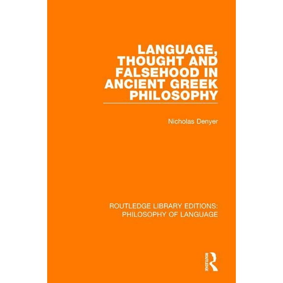 Routledge Library Editions: Philosophy o Language, Thought and Falsehood in Ancient Greek Philosophy, (Hardcover)