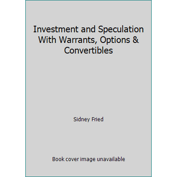 Pre-Owned Investment and Speculation With Warrants, Options & Convertibles (Hardcover) 0890586063 9780890586068