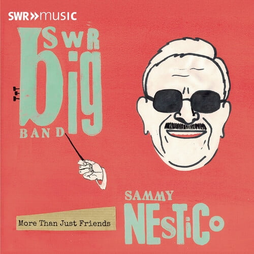 The SWR Big Band - SWR Big Band plays the music of Sammy Nestico - More Than Just Friends - Music & Performance - CD