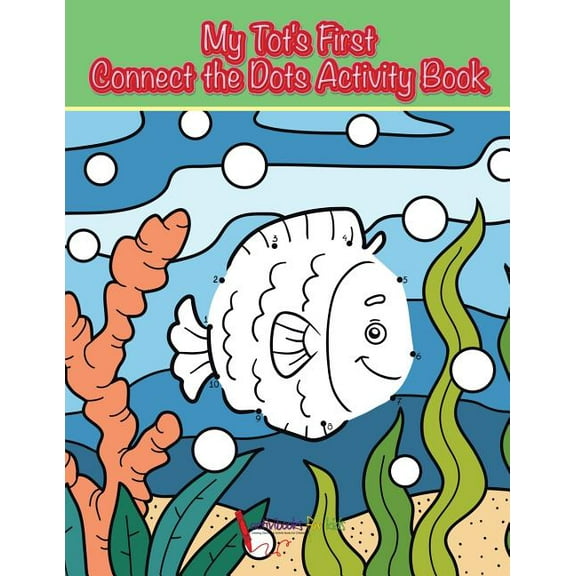My Tot's First Connect the Dots Activity Book, (Paperback)