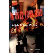 In over Your Head : A Cody J. Bryan Mystery