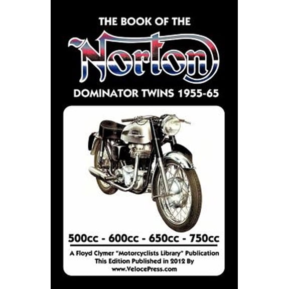 Pre-Owned BOOK OF THE NORTON DOMINATOR TWINS 1955-1965 500cc, 600cc, 650cc & ATLAS 750cc (Paperback)
